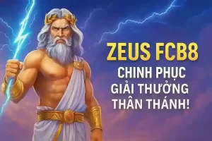 Zeus FCB8: Chinh Phục Giải Thưởng Thần Thánh!